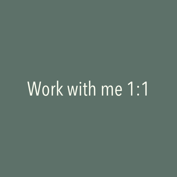 Work with me 1:1